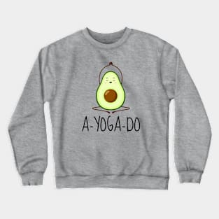 A-YOGA-DO Funny Yoga Avocado Crewneck Sweatshirt